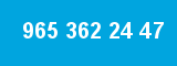 965 362 24 47